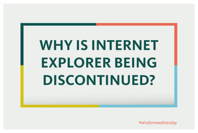 Why is Internet Explorer being discontinued?