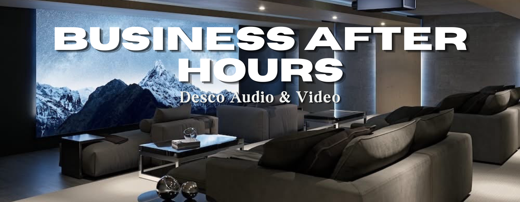 Business After Hours At Desco Audio & Video, In home movie theater