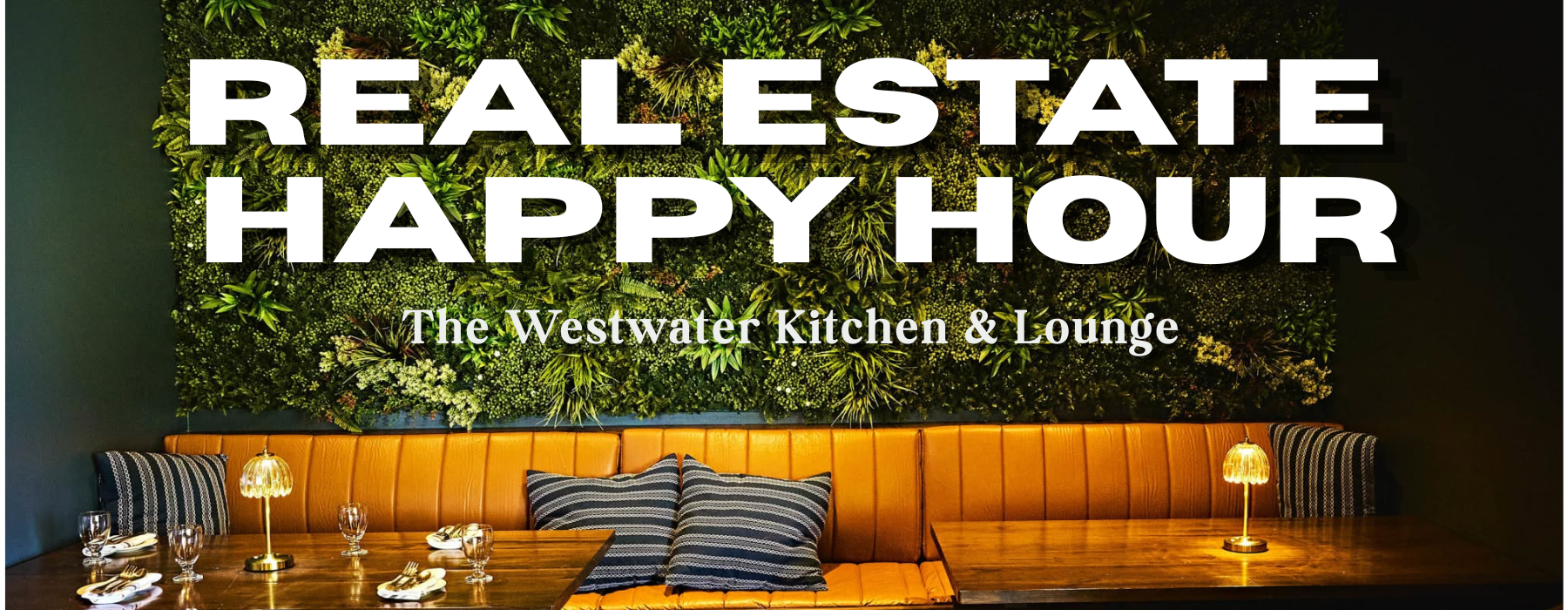 Real Estate Happy Hour at The Westwater Kitchen & Lounge